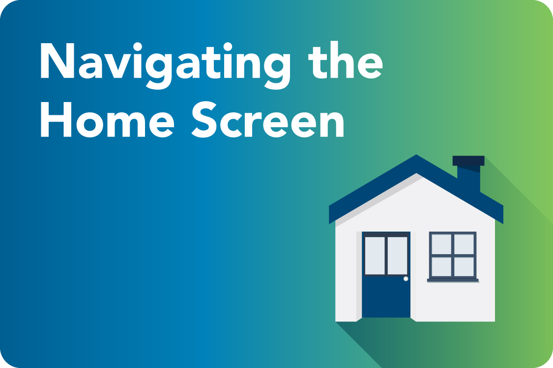Navigating the Home Screen.png