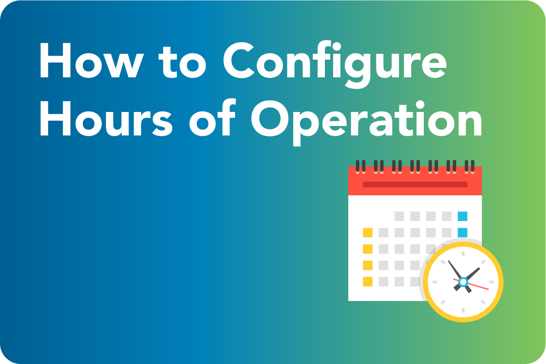 How to Configure Hours of Operation.png