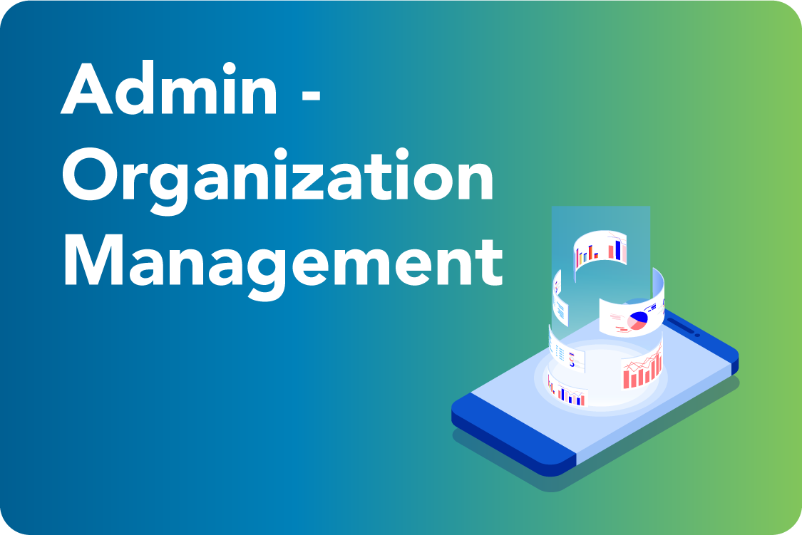 Admin - Organization Management.png